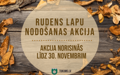 Rudens lapu nodošanas akcijas Tukumā!