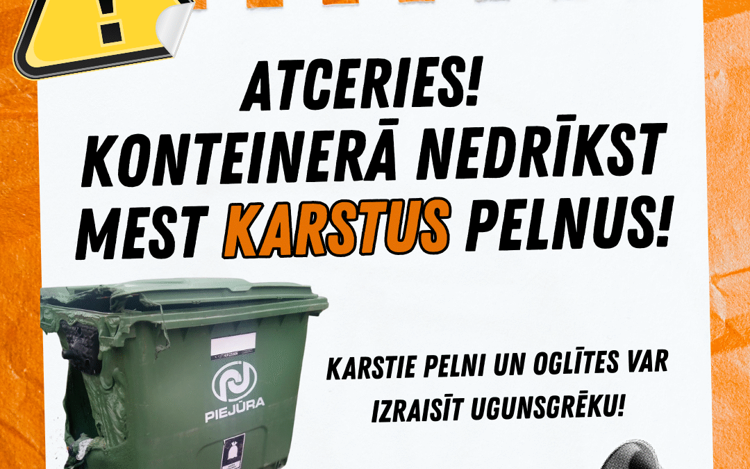 Konteinerā nedrīkst mest karstus pelnus!