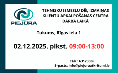 Tehnisku iemeslu dēļ- izmaiņas klientu apkalpošanas centra darba laikā