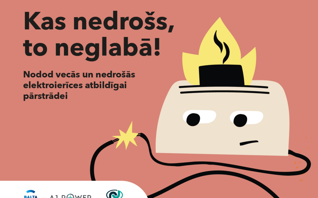 Kas nedrošs – to neglabā!