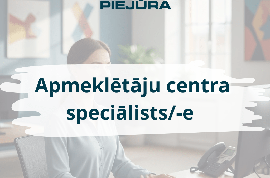 AICINA DARBĀ: apmeklētāju centra speciālistu