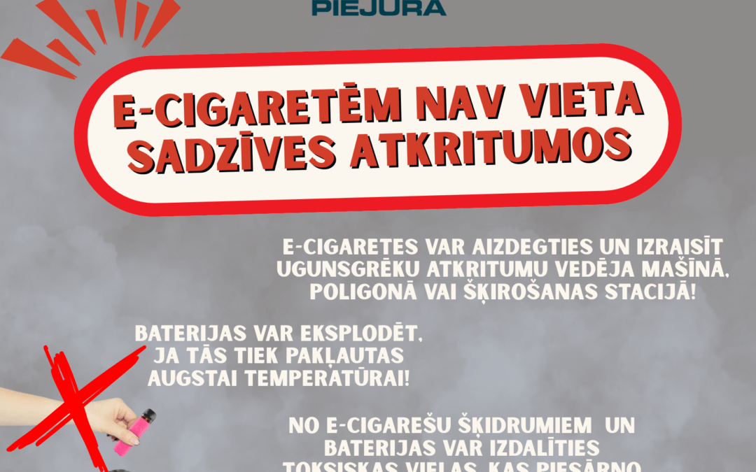E-cigaretēm nav vieta sadzīves atkritumos!